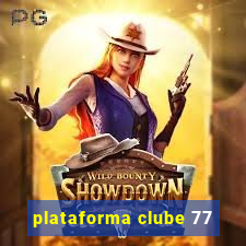 plataforma clube 77