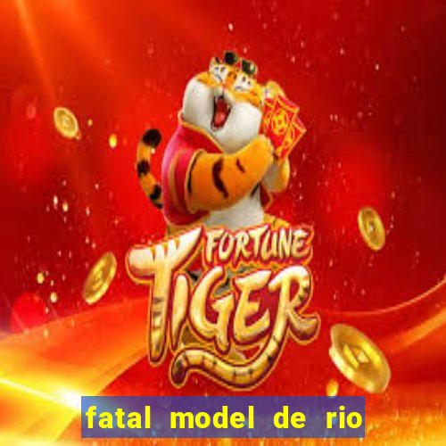 fatal model de rio claro sp