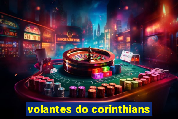 volantes do corinthians