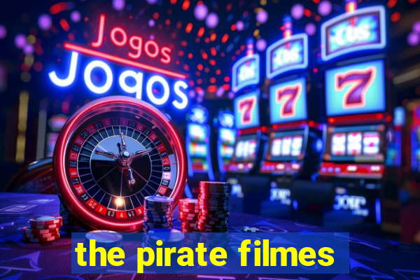 the pirate filmes