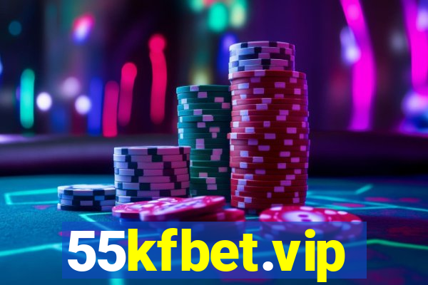 55kfbet.vip