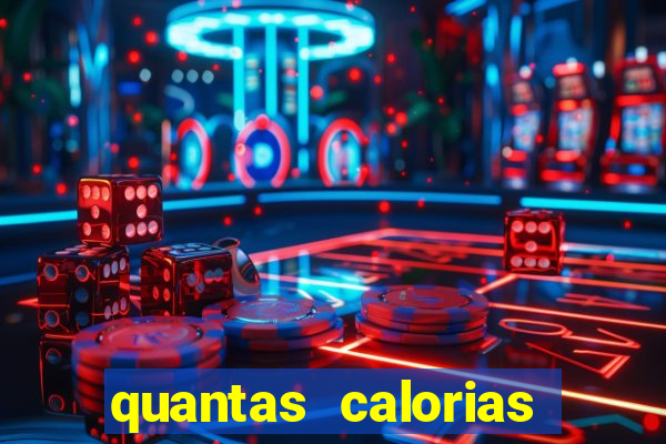 quantas calorias tem um xeque mate