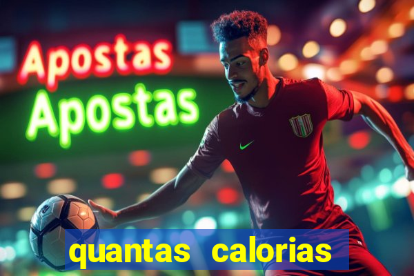 quantas calorias tem um xeque mate