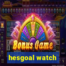 hesgoal watch