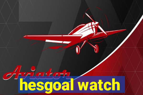 hesgoal watch