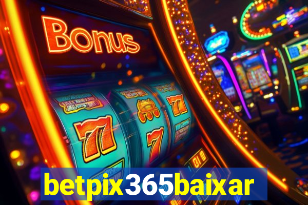 betpix365baixar