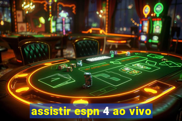 assistir espn 4 ao vivo