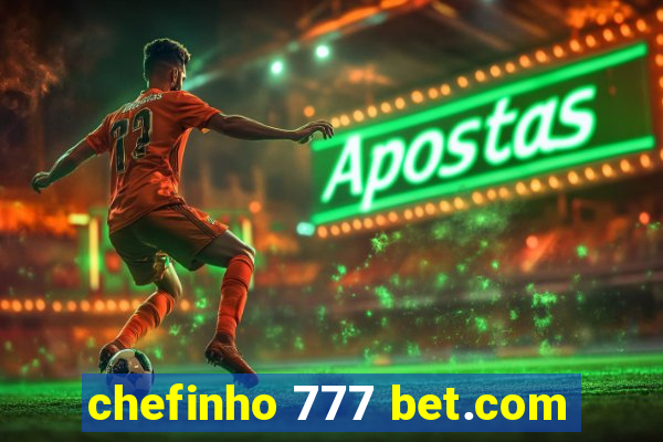 chefinho 777 bet.com