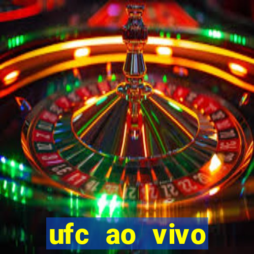 ufc ao vivo assistir online