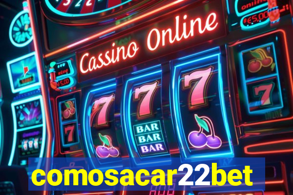 comosacar22bet