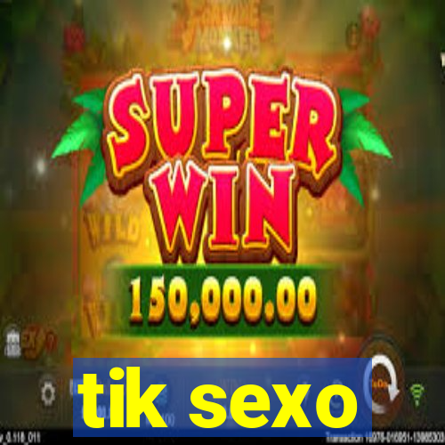 tik sexo