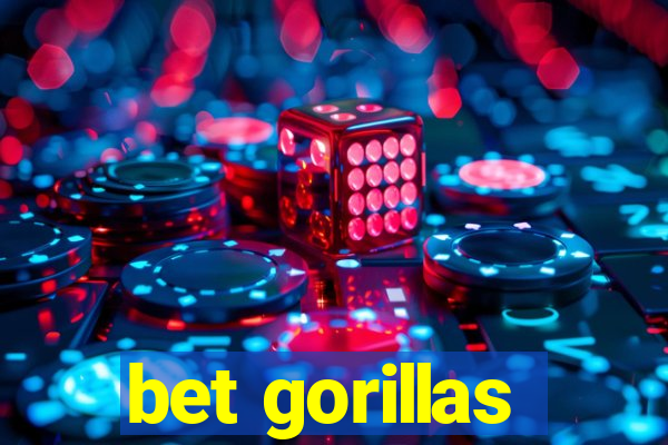 bet gorillas