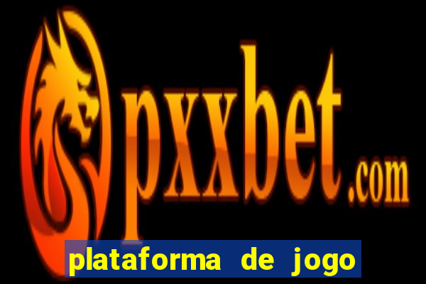 plataforma de jogo para ganhar dinheiro