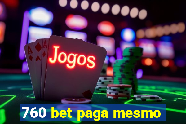 760 bet paga mesmo