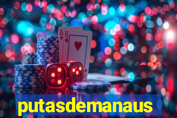 putasdemanaus