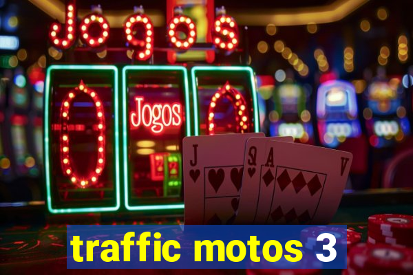 traffic motos 3