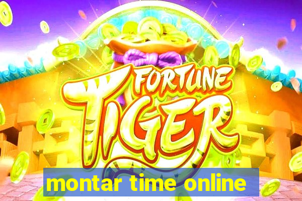 montar time online