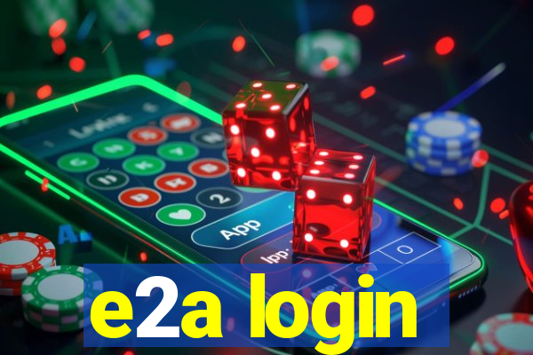 e2a login