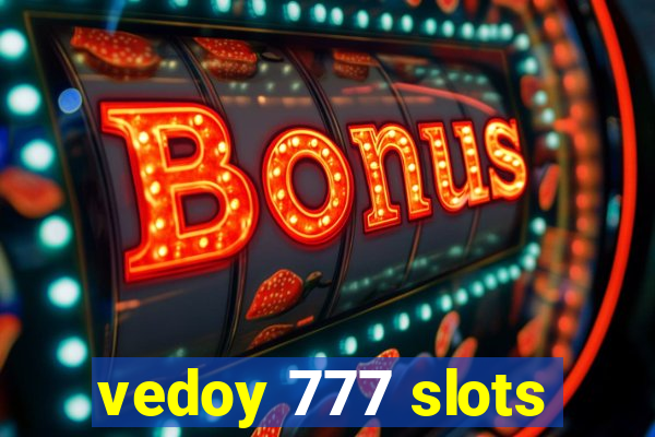 vedoy 777 slots