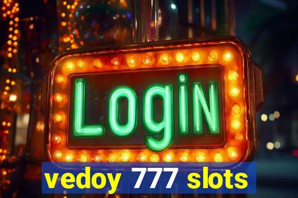 vedoy 777 slots