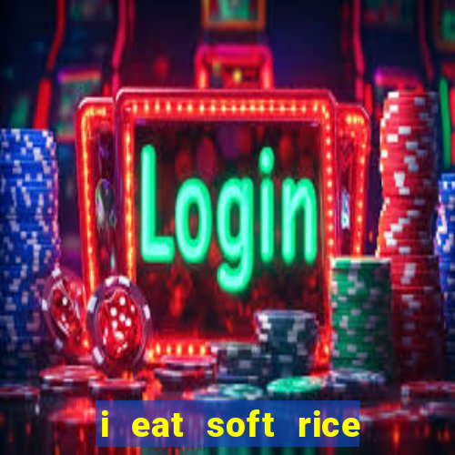 i eat soft rice in another world pt br cap 1