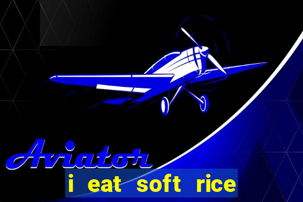 i eat soft rice in another world pt br cap 1