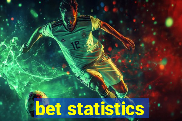 bet statistics