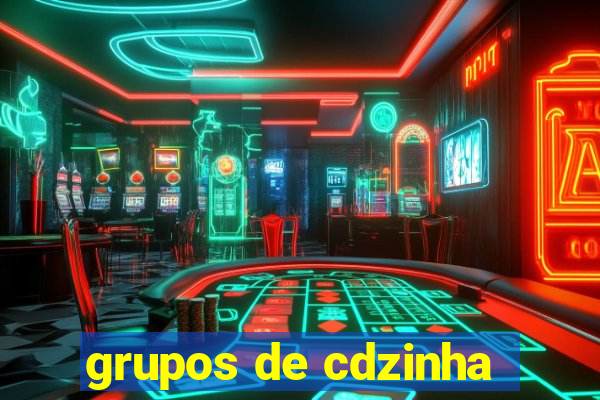 grupos de cdzinha