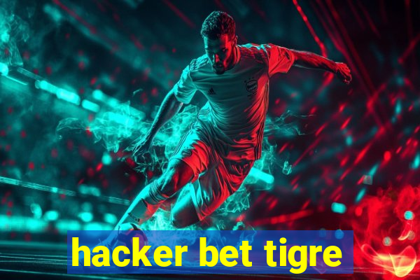 hacker bet tigre