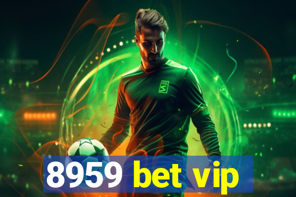 8959 bet vip