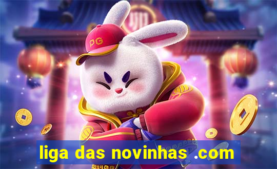 liga das novinhas .com