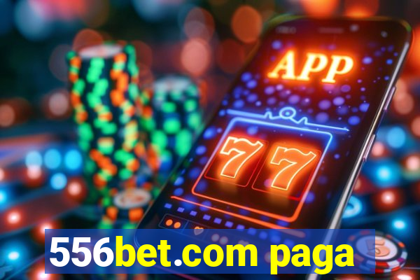 556bet.com paga