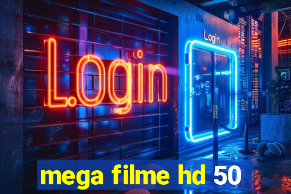 mega filme hd 50