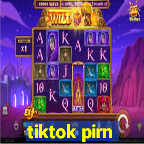 tiktok pirn