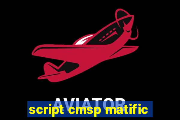 script cmsp matific