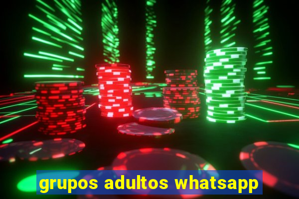 grupos adultos whatsapp