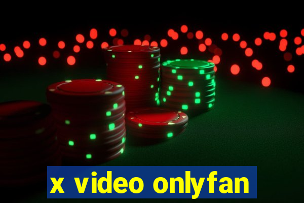 x video onlyfan