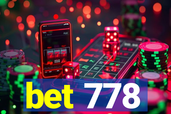 bet 778