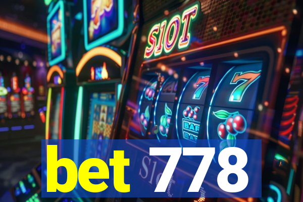 bet 778