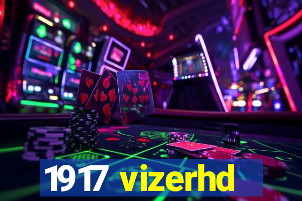 1917 vizerhd