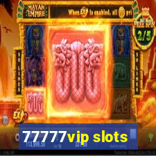 77777vip slots