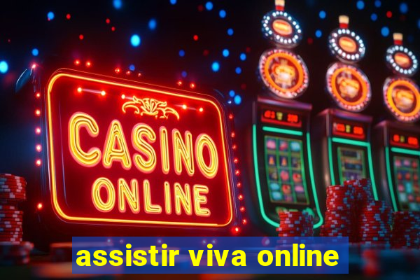 assistir viva online