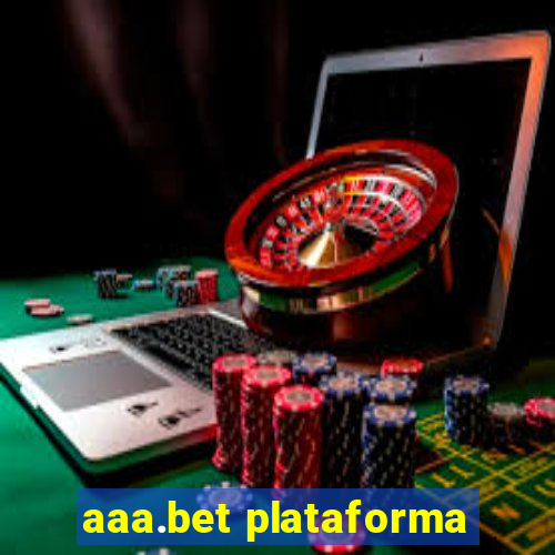 aaa.bet plataforma