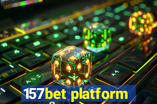 157bet platform