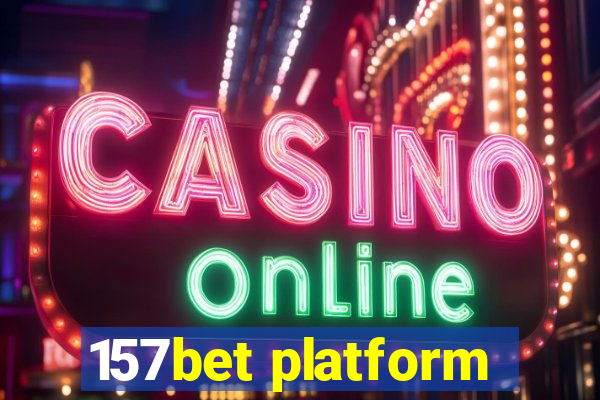 157bet platform