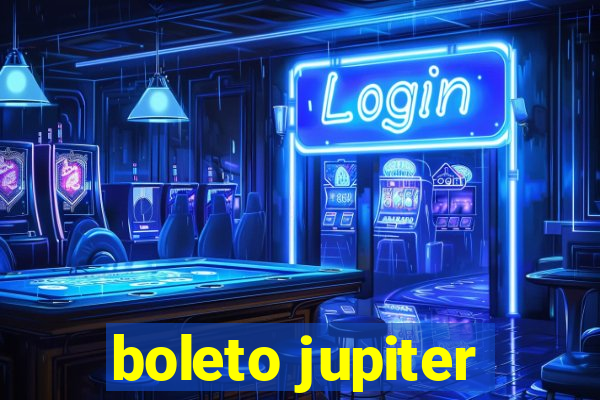 boleto jupiter