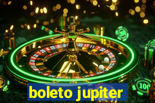 boleto jupiter