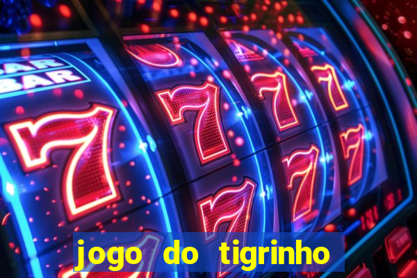 jogo do tigrinho falso para brincar