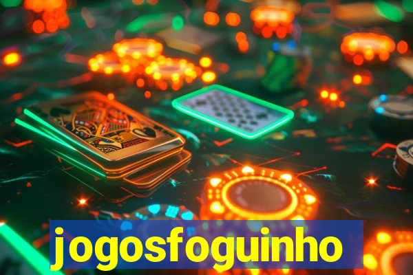 jogosfoguinho