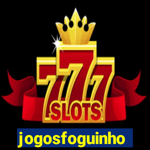 jogosfoguinho